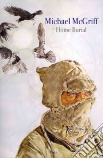 Home Burial libro in lingua di Mcgriff Michael