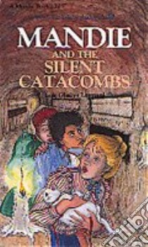 Mandie and the Silent Catacombs libro in lingua di Leppard Lois Gladys