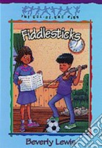Fiddlesticks libro in lingua di Lewis Beverly, Huntington Janet (ILT)