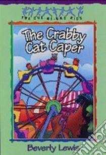 The Crabby Cat Caper libro in lingua di Lewis Beverly, Huntington Janet (ILT)