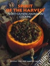 Spirit of the Harvest libro in lingua di Cox Beverly, Jacobs Martin