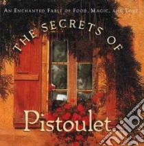 The Secrets of Pistoulet libro in lingua di Kolpen Jana (ILT)