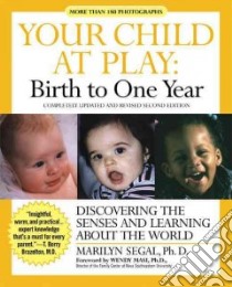 Your Child at Play Birth to One Year libro in lingua di Segal Marilyn