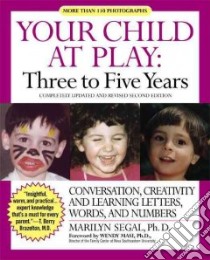 Your Child at Play Three to Five Years libro in lingua di Segal Marilyn