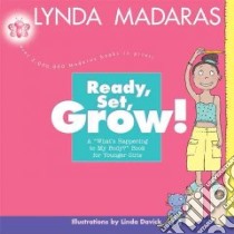 Ready, Set, Grow! libro in lingua di Madaras Lynda, Davick Linda (ILT)