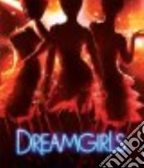 Dreamgirls libro in lingua di Condon Bill, James David (PHT), Gottfried Martin (CON), Coker Cheo Hodari (CON)