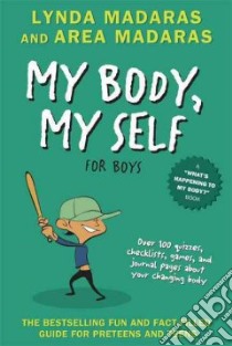 My Body, My Self for Boys libro in lingua di Madaras Lynda, Madaras Area