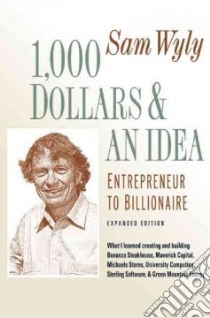1,000 Dollars and an Idea libro in lingua di Wyly Sam