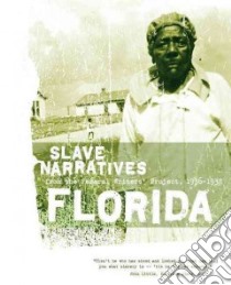 Florida Slave Narratives libro in lingua di Not Available (NA)