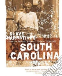 South Carolina Slave Narratives libro in lingua di Not Available (NA)