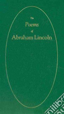 The Poems of Abraham Lincoln libro in lingua di Lincoln Abraham
