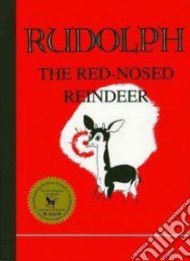Rudolph the Red-Nosed Reindeer libro in lingua di May Robert Lewis, Gillen Denver (ILT), Montgomery Ward (COR)