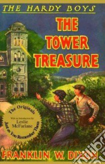 The Tower Treasure libro in lingua di Dixon Franklin W., Rogers Walter S. (ILT)