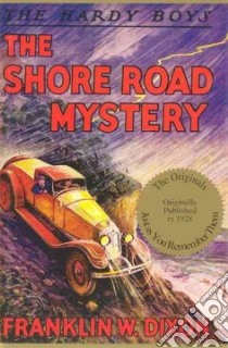 The Shore Road Mystery libro in lingua di Dixon Franklin W., Rogers Walter S. (ILT)