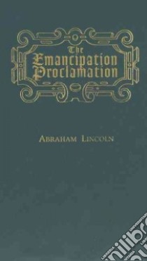 The Emancipation Proclamation libro in lingua di Lincoln Abraham