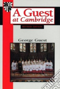 A Guest at Cambridge libro in lingua di Guest George H.