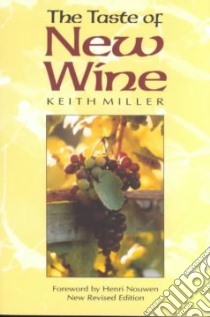 The Taste of New Wine libro in lingua di Miller Keith