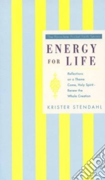 Energy for Life libro in lingua di Stendahl Krister