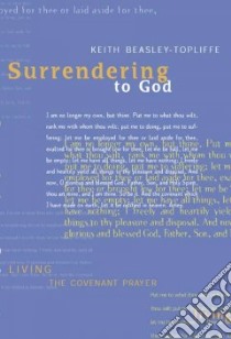 Surrendering to God libro in lingua di Beasley-Topliffe Keith