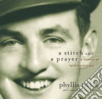 A Stitch and a Prayer libro in lingua di Tickle Phyllis