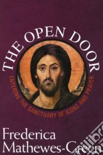 The Open Door libro in lingua di Mathewes-Green Frederica