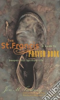The St. Francis Prayer Book libro in lingua di Sweeney Jon M.