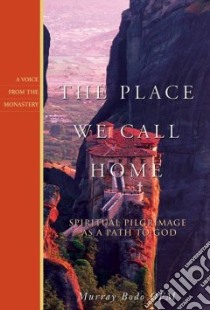 The Place We Call Home libro in lingua di Bodo Murray