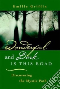 Wonderful and Dark Is This Road libro in lingua di Griffin Emilie