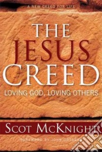 The Jesus Creed libro in lingua di McKnight Scot