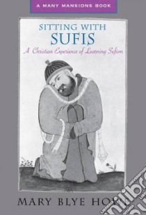 Sitting With Sufis libro in lingua di Howe Mary Blye