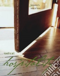 Radical Hospitality libro in lingua di Homan Daniel O. S. B., Pratt Lonni Collins