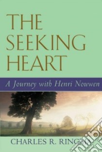 The Seeking Heart libro in lingua di Ringma Charles R.