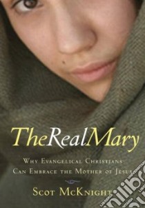 The Real Mary libro in lingua di McKnight Scot