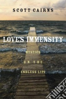 Love's Immensity libro in lingua di Cairns Scott