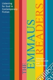 The Emmaus Readers libro in lingua di Schmidt Gary D. (EDT), Felch Susan M. (EDT)