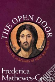 The Open Door libro in lingua di Mathewes-Green Frederica