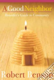 A Good Neighbor libro in lingua di Benson Robert