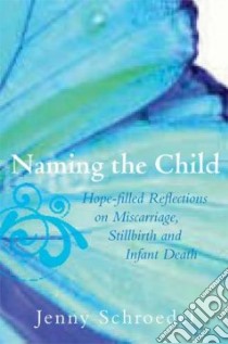 Naming the Child libro in lingua di Schroedel Jenny
