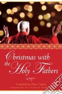 Christmas with the Holy Fathers libro in lingua di Celano Peter (COM), Howard Thomas (FRW)