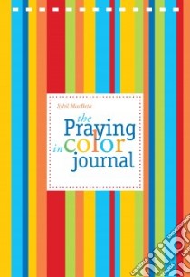 The Praying in Color Journal libro in lingua di Macbeth Sybil