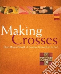 Making Crosses libro in lingua di Prewitt Ellen Morris