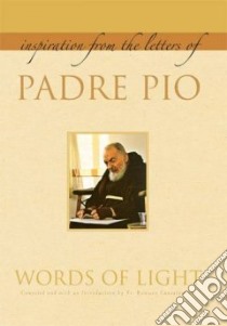 Words of Light libro in lingua di Pio Padre, Cantalamessa Raniero (COM)