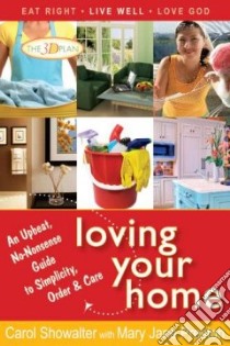 Loving Your Home libro in lingua di Preston Mary Jane, Showalter Carol