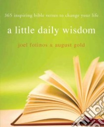 A Little Daily Wisdom libro in lingua di Fotinos Joel, Gold August