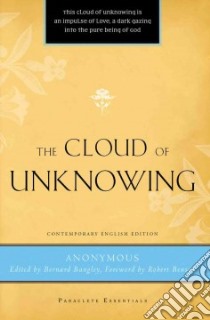 The Cloud of Unknowing libro in lingua di Anonymous, Bangley Bernard (EDT), Benson Robert (FRW)