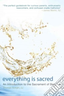 Everything Is Sacred libro in lingua di Scirghi Thomas J., Martin James (FRW)