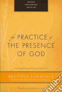 The Practice of the Presence of God libro in lingua di Brother Lawrence, Wilson-Hartgrove Jonathan (FRW), Edmonson Robert J. (CON), Helms Hal M. (EDT)