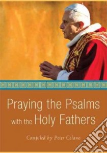 Praying the Psalms With the Holy Fathers libro in lingua di Celano Peter (COM)