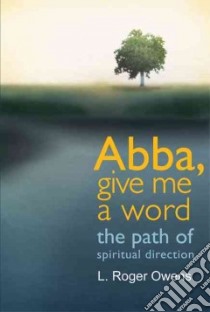 Abba, Give Me a Word libro in lingua di Owens L. Roger
