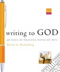 Writing to God libro in lingua di Hackenberg Rachel G.